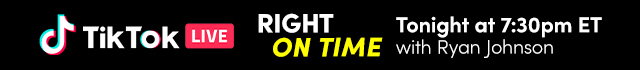 Right on Time - TikTok LIVE Today @ 7:30pm ET