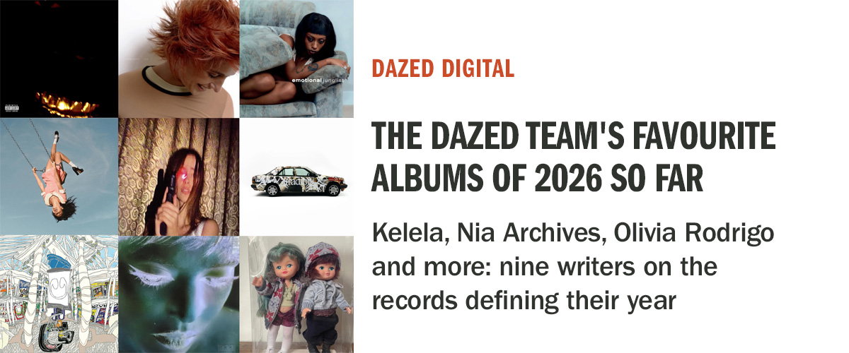 Detours | The Dazed team select their favourite albums of 2026 so far  | Dazed
