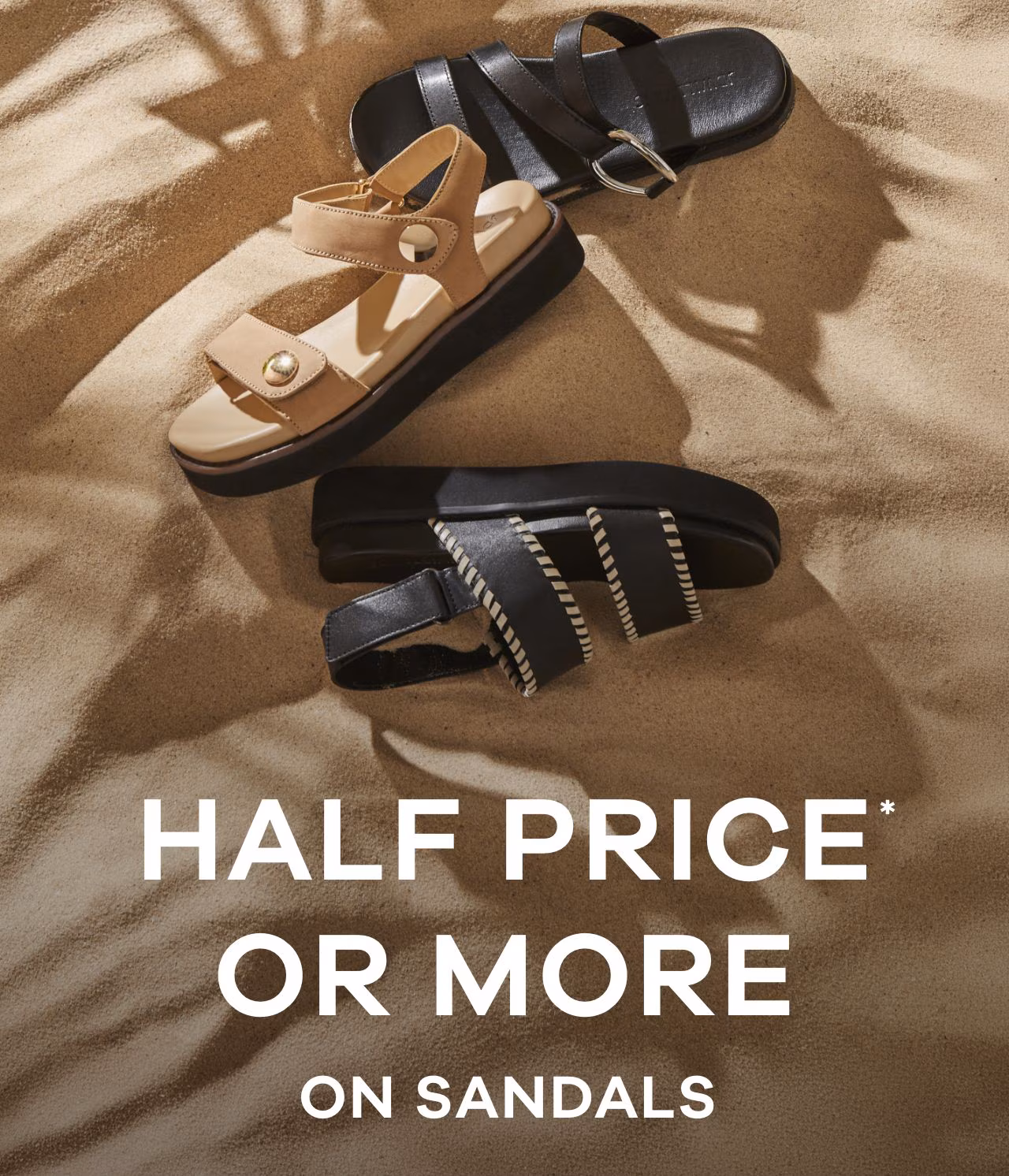 Half price or more on sandals
