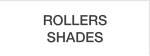Roller shades.