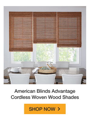 American Blinds Advantage Cordless Woven Wood Shades | SHOP NOW >