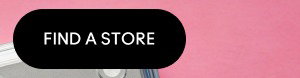 FIND A STORE