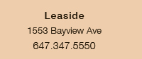 Leaside 1553 Bayview Ave 647.347.5550