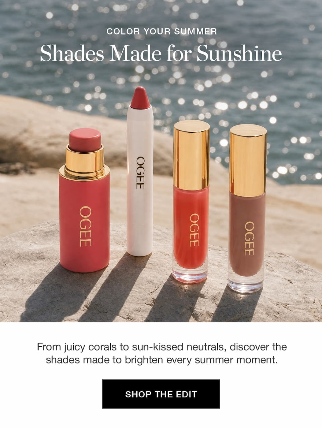 COLOR YOUR SUMMER | Shades Made for Sunshine | From juicy corals to sun-kissed neutrals, discover the shades made to brighten every summer moment.