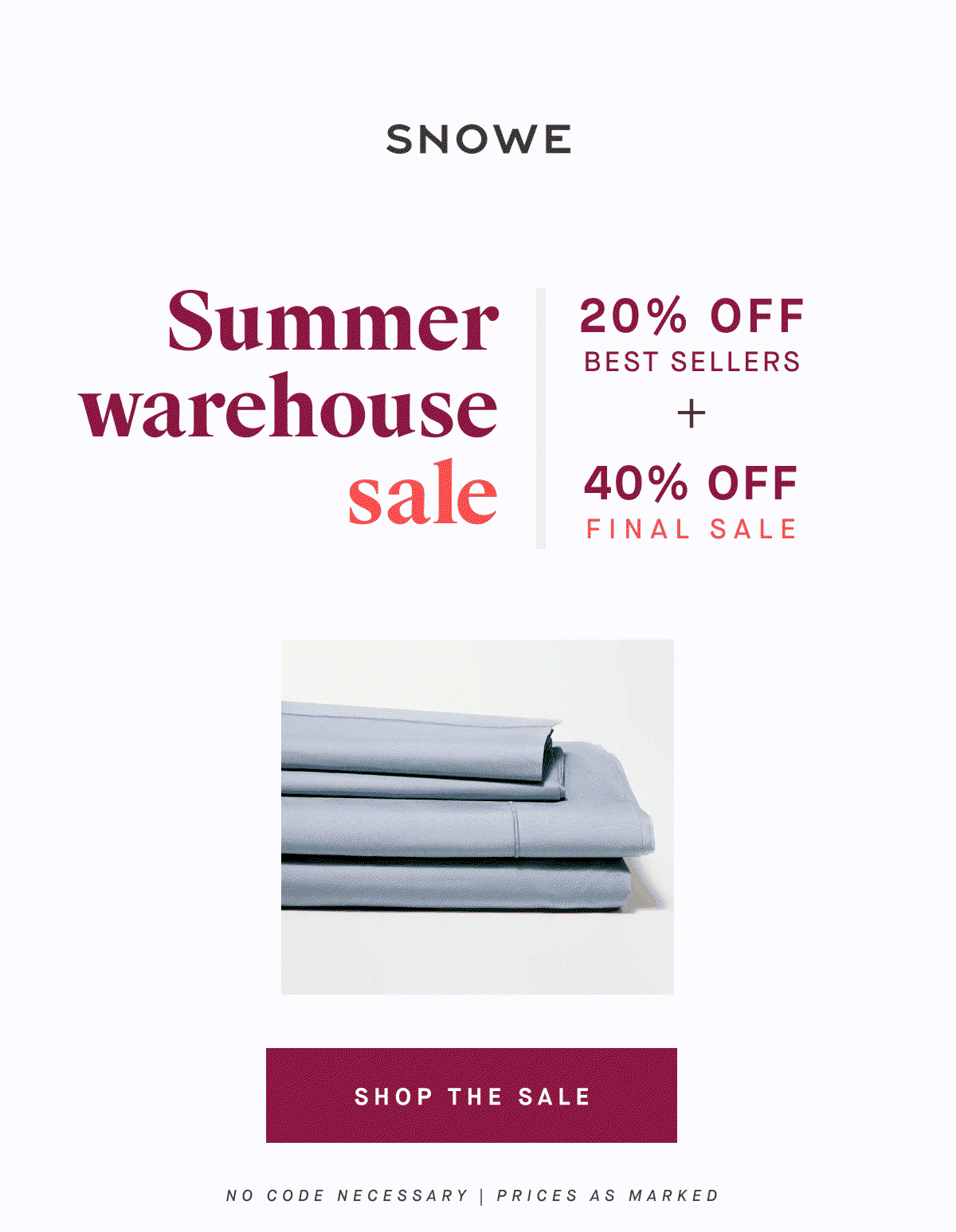  Summer warehouse sale 20% OFF BEST SELLERS 40% OFF FINAL SALE SHOP THE SALE No code necessary | prices as marked
