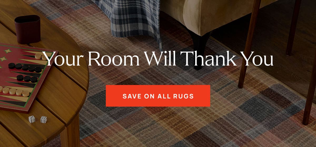 Your Room Will Thank You | Save on All Rugs 