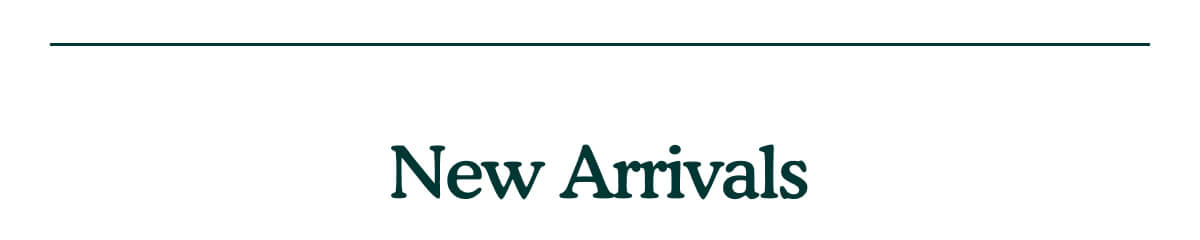 New Arrivals
