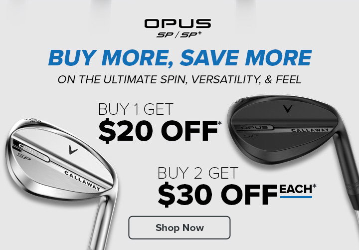 Callaway OPUS SP / SP+ Wedge Promo