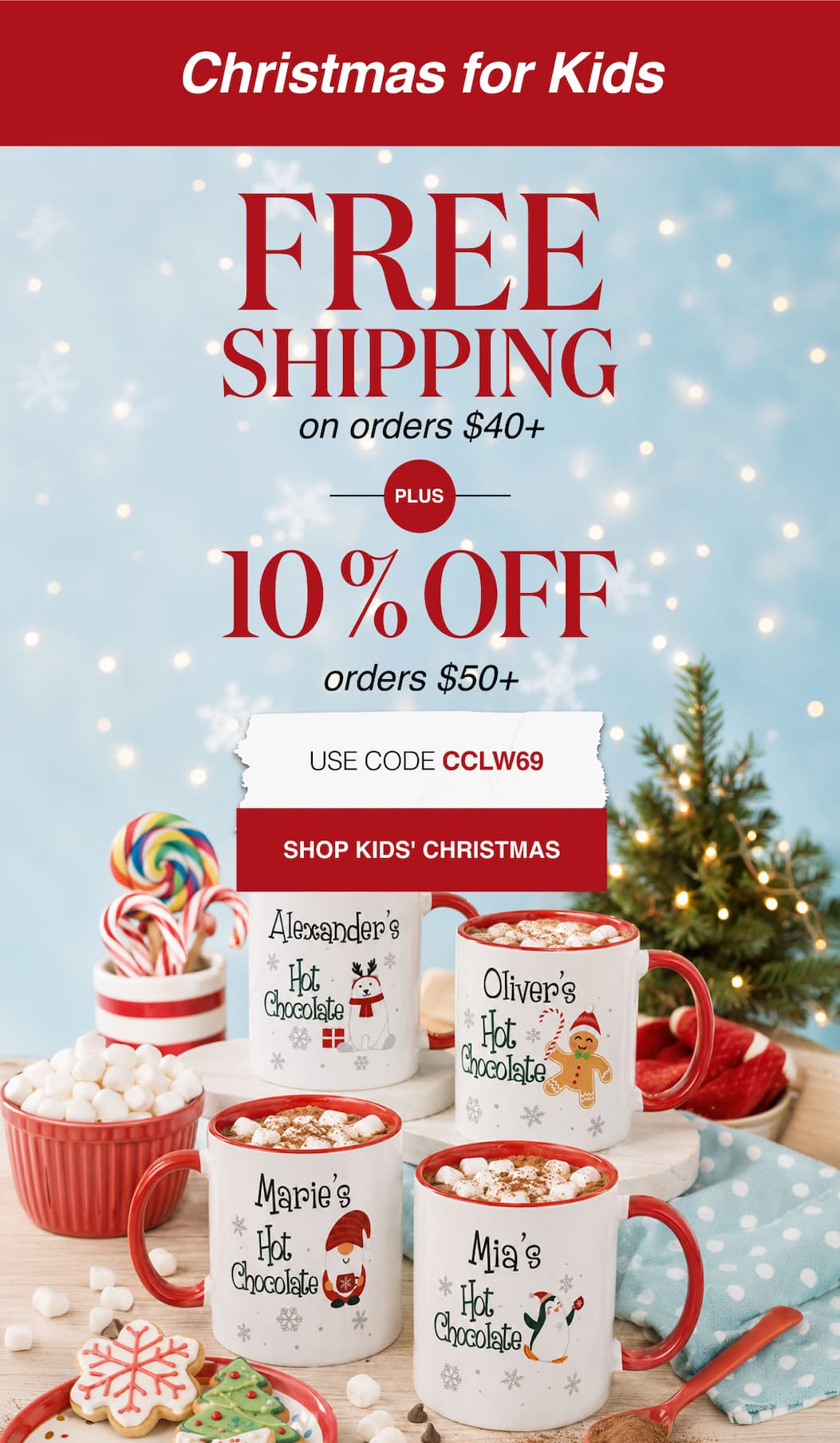 Christmas for Kids Free Shipping on $40+ orders Plus 10% Off $50 orders.