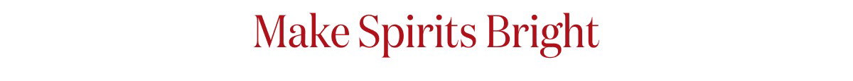 Make Spirits Bright