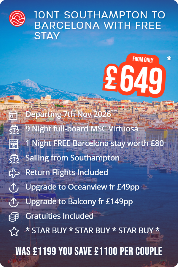 10nt Southampton to Barcelona with Free Stay – Smart Holiday promotional image. From £649 Includes: Departing 7th Nov 2026, 9 Night full-board MSC Virtuosa, 1 Night FREE Barcelona stay worth £80, Sailing from Southampton, Return Flights Included, Upgrade to Oceanview fr £49pp, Upgrade to Balcony fr £149pp, Gratuities Included, * STAR BUY * STAR BUY * STAR BUY *. WAS £1199 YOU SAVE £1100 PER COUPLE