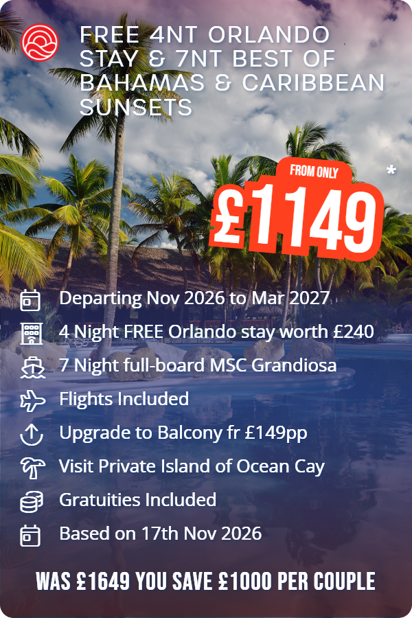 Free 4nt Orlando Stay & 7nt Best of Bahamas & Caribbean Sunsets – Smart Holiday promotional image. From £1,149 Includes: Departing Nov 2026 to Mar 2027, 4 Night FREE Orlando stay worth £240, 7 Night full-board MSC Grandiosa, Flights Included, Upgrade to Balcony fr £149pp, Visit Private Island of Ocean Cay, Gratuities Included, Based on 17th Nov 2026. WAS £1649 YOU SAVE £1000 PER COUPLE