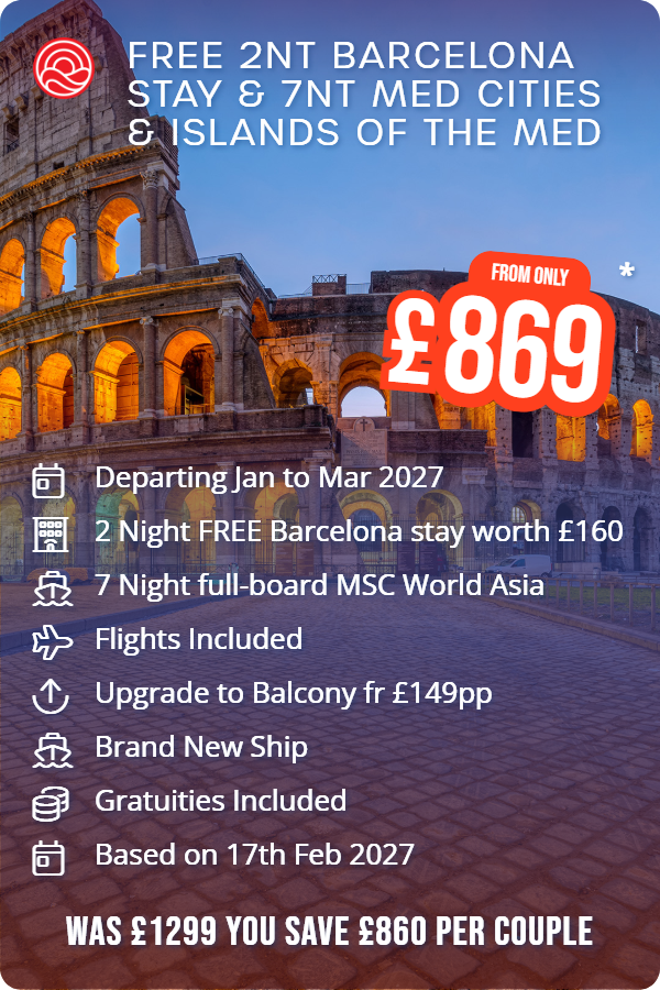 Free 2nt Barcelona Stay & 7nt Med Cities & Islands of the Med – Smart Holiday promotional image. From £869 Includes: Departing Jan to Mar 2027, 2 Night FREE Barcelona stay worth £160, 7 Night full-board MSC World Asia, Flights Included, Upgrade to Balcony fr £149pp, Brand New Ship, Gratuities Included, Based on 17th Feb 2027. WAS £1299 YOU SAVE £860 PER COUPLE