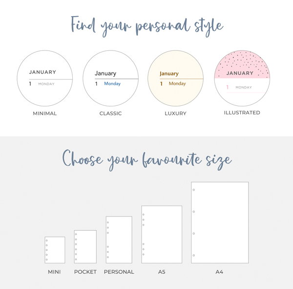 Find your personal style: Minimal - Classic - Luxury - Illustrated. Choose your favourite size: Mini - Pocket - Personal - A5- A4