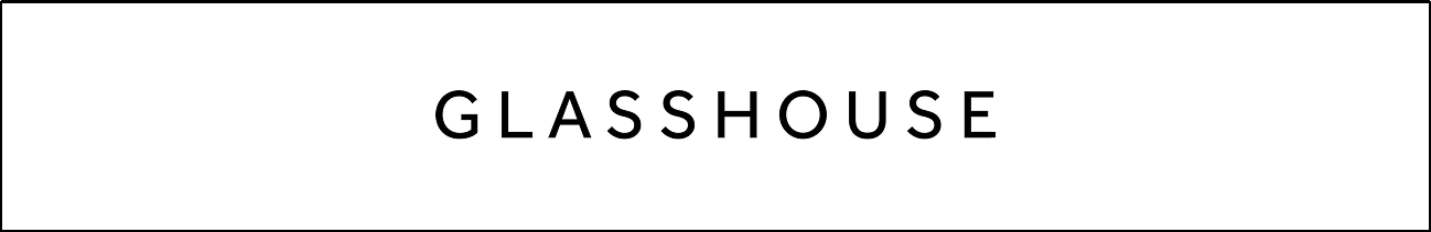 GLASSHOUSE