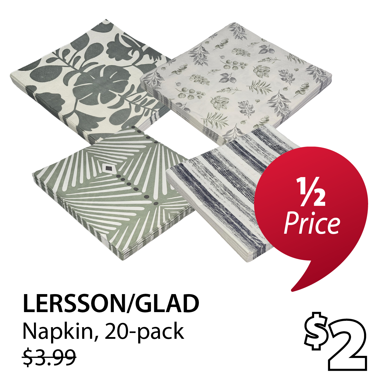 LERSSON/GLAD Napkin | 1/2 Price