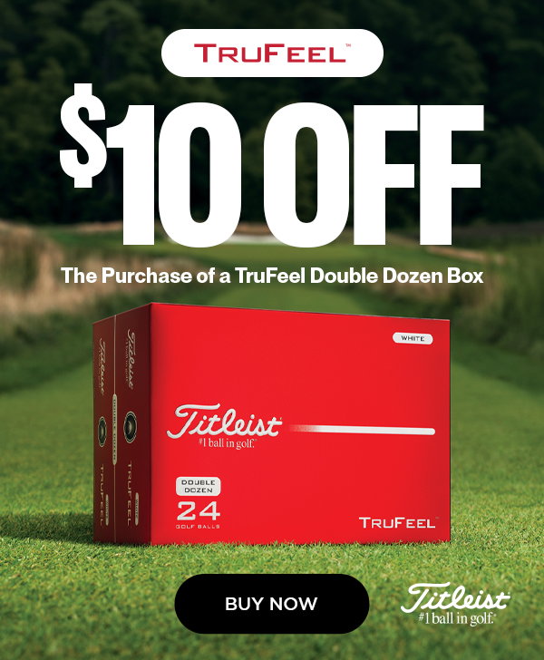 $10 OFF Titleist TruFeel Golf Balls - Shop Now!