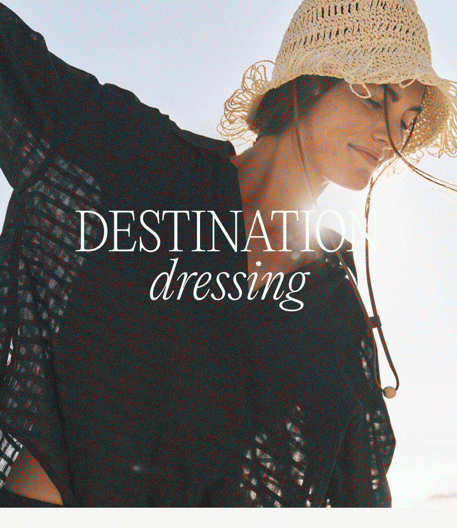 DESTINATION DRESSING