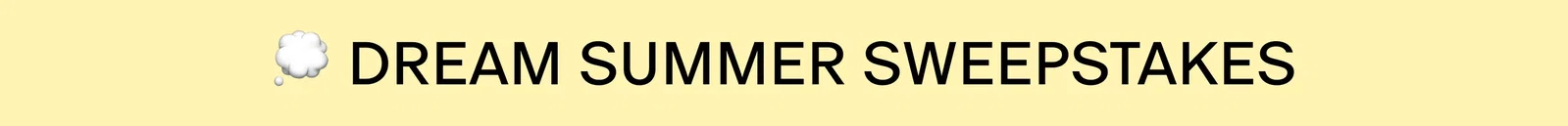 DREAM SUMMER SWEEPSTAKES