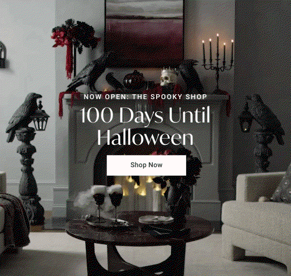100 Days Until Halloween | Shop Now >