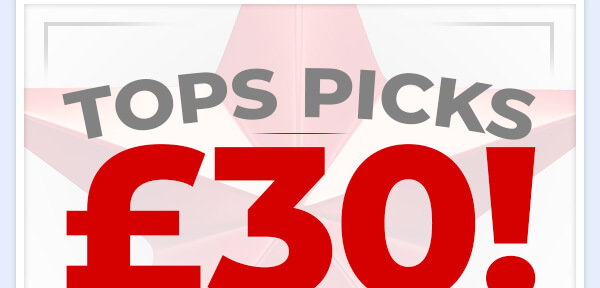 Top Picks £30! Or Less