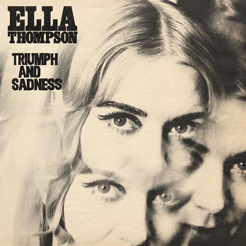 Ella Thompson - Triumph & Sadness