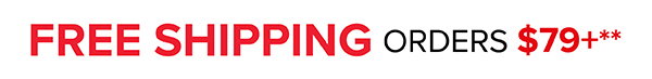Free Shipping Orders $79+**