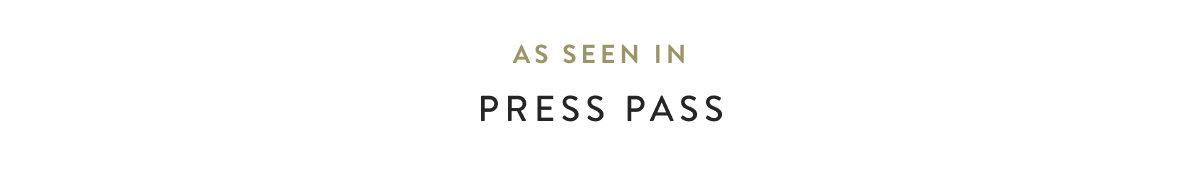 As Seen In - Press Pass