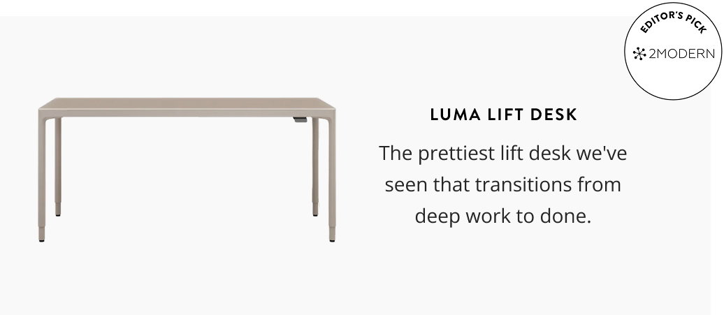 Luma Lift Desk: The prettiest list desk we've seen that transitions from deep work to done.