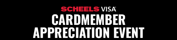 SCHEELS® Visa®. Cardmember Appreciation Event