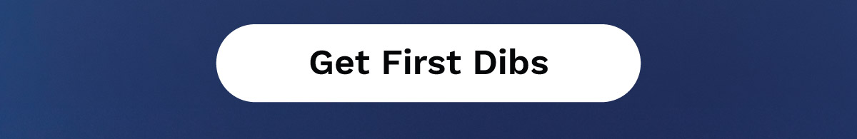 Get First Dibs