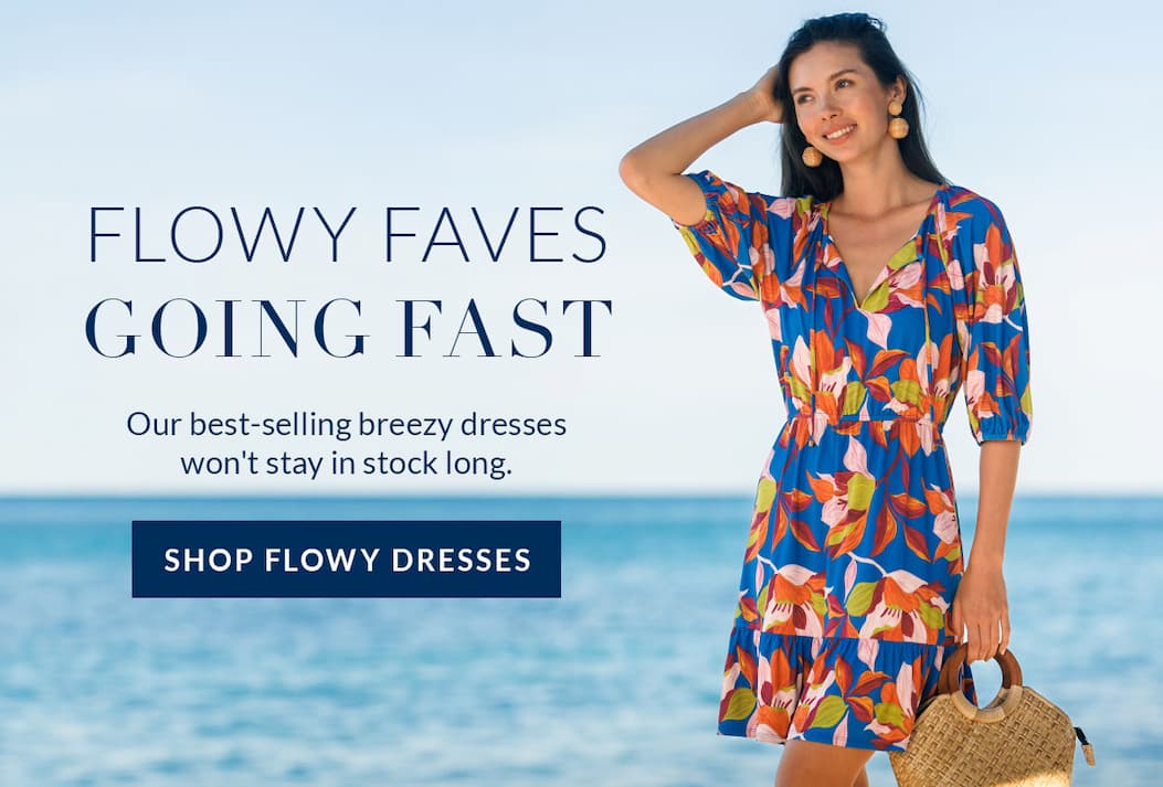 Flowy favorites are selling fast 