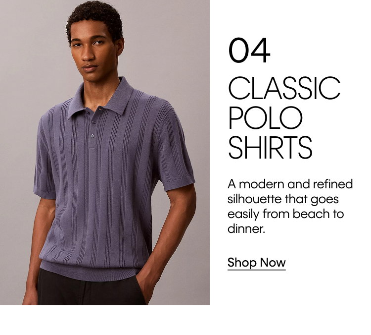 Classic Polo Shirts. A modern and refined silhouette that goes easily from beach to dinner Shop Now.