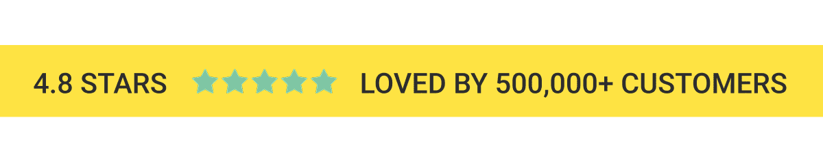 Loved by 500,000+ customers