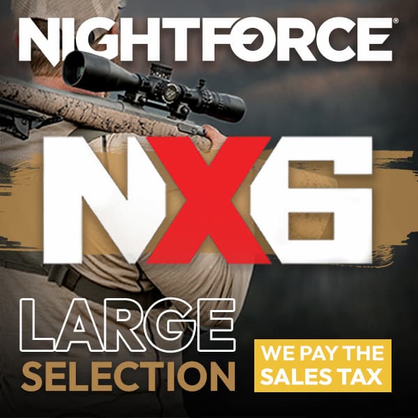 Nightforce NX6 - Large Selection - We pay the sales tax