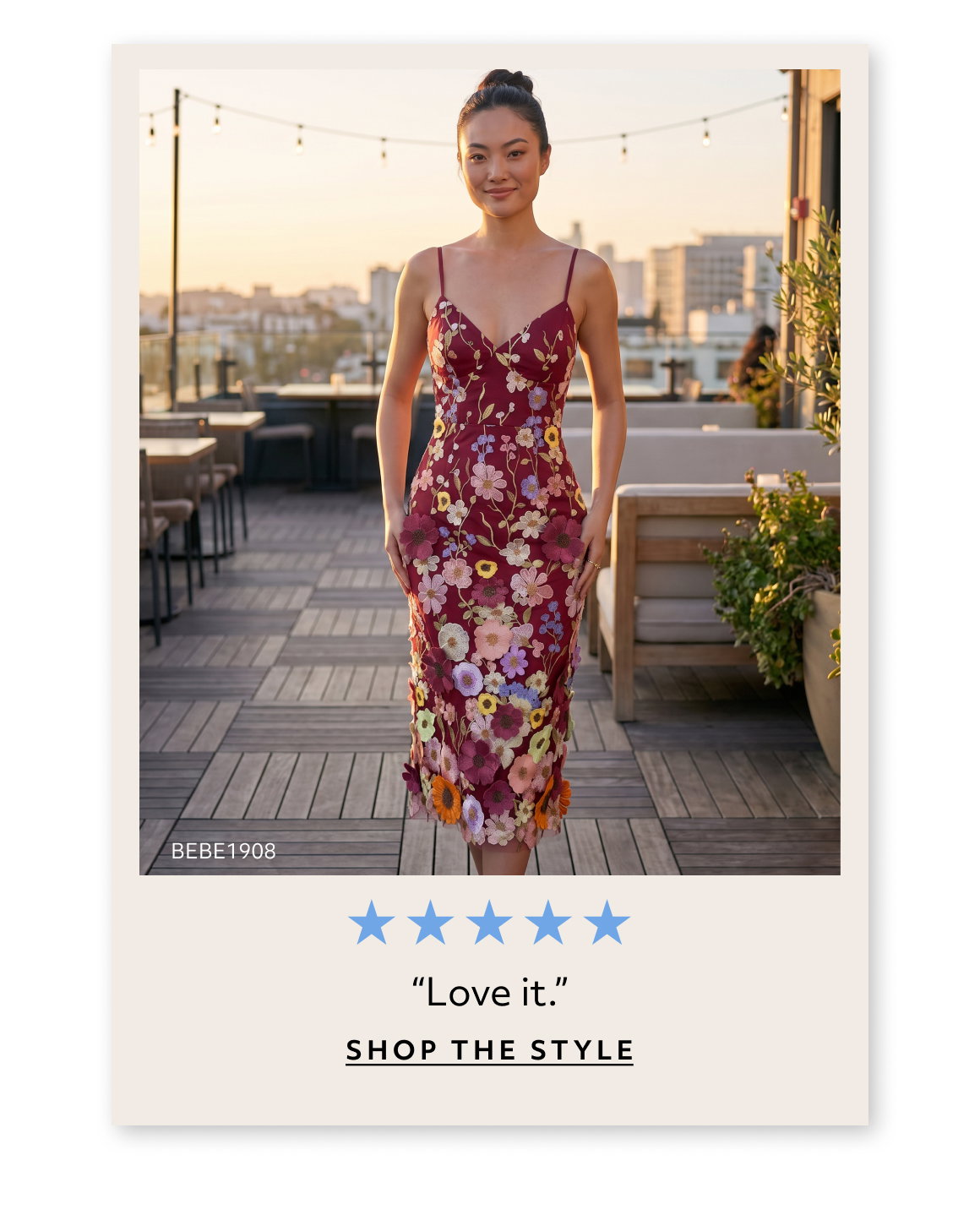  “Love it.” shop the style