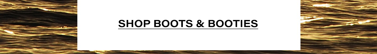 Shop Boots & Booties