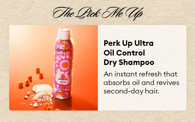 The Pick Me Up: Perk Up Ultra Oil Control Dry Shampoo