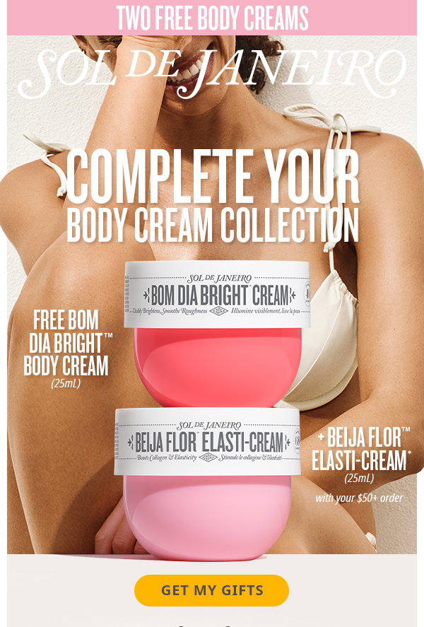 Complete Your Body Cream Collection - GET MY GIFTS