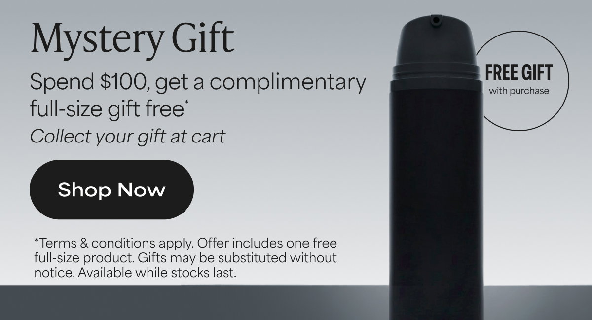 Mystery Gift | Spend $100, Get Full-Size Gift Free*