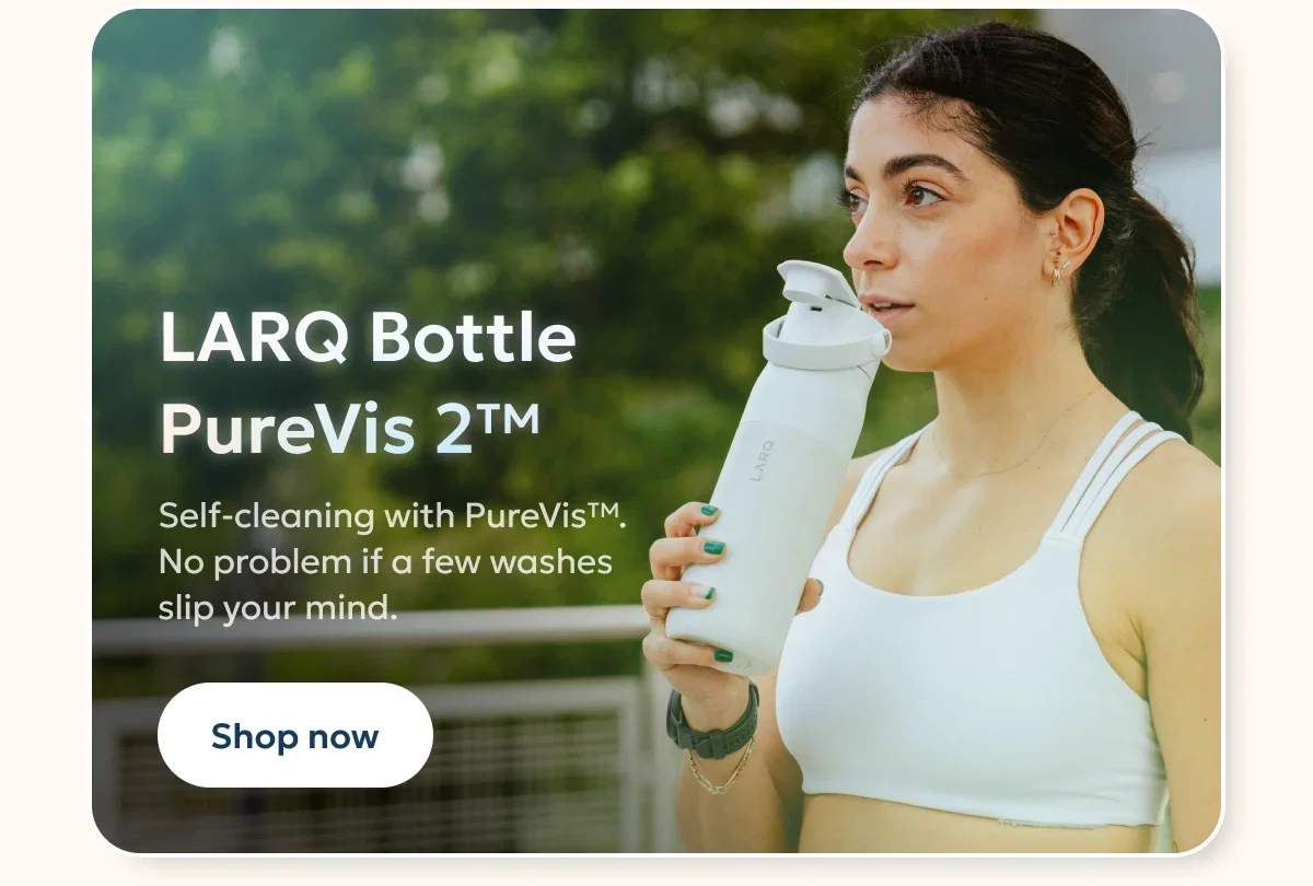 LARQ Bottle PureVis 2™