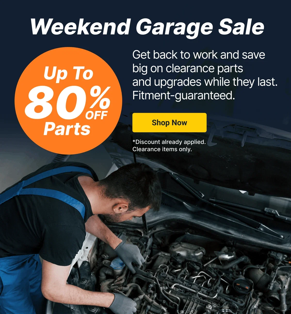 Weekend Garage Sale | Up To 80% OFF Parts | Shop Now