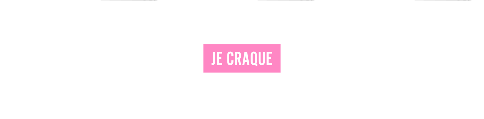 Je craque