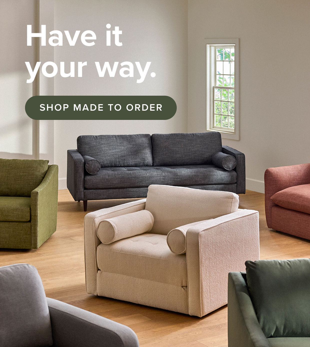 Have it your way: shop made to order.