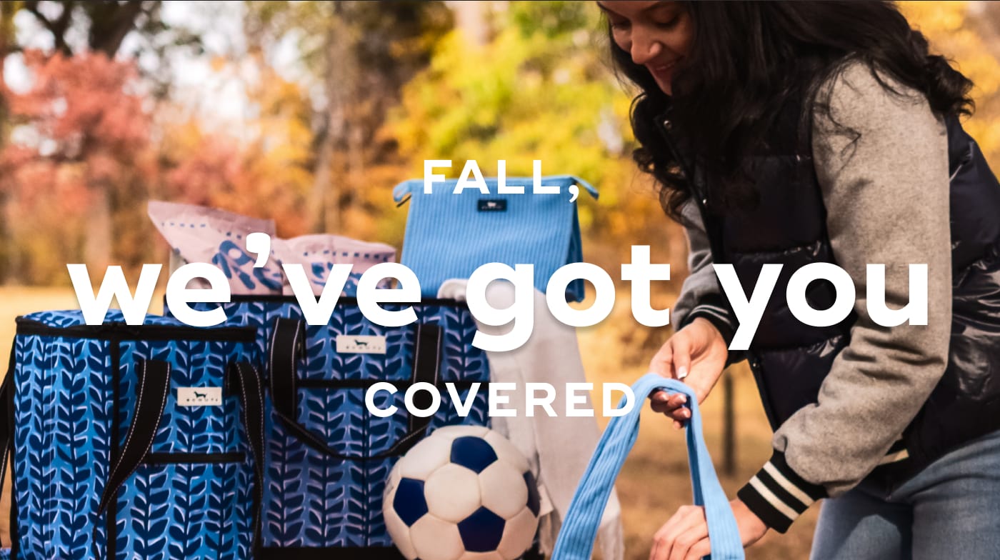 FALL, we've got you COVERED