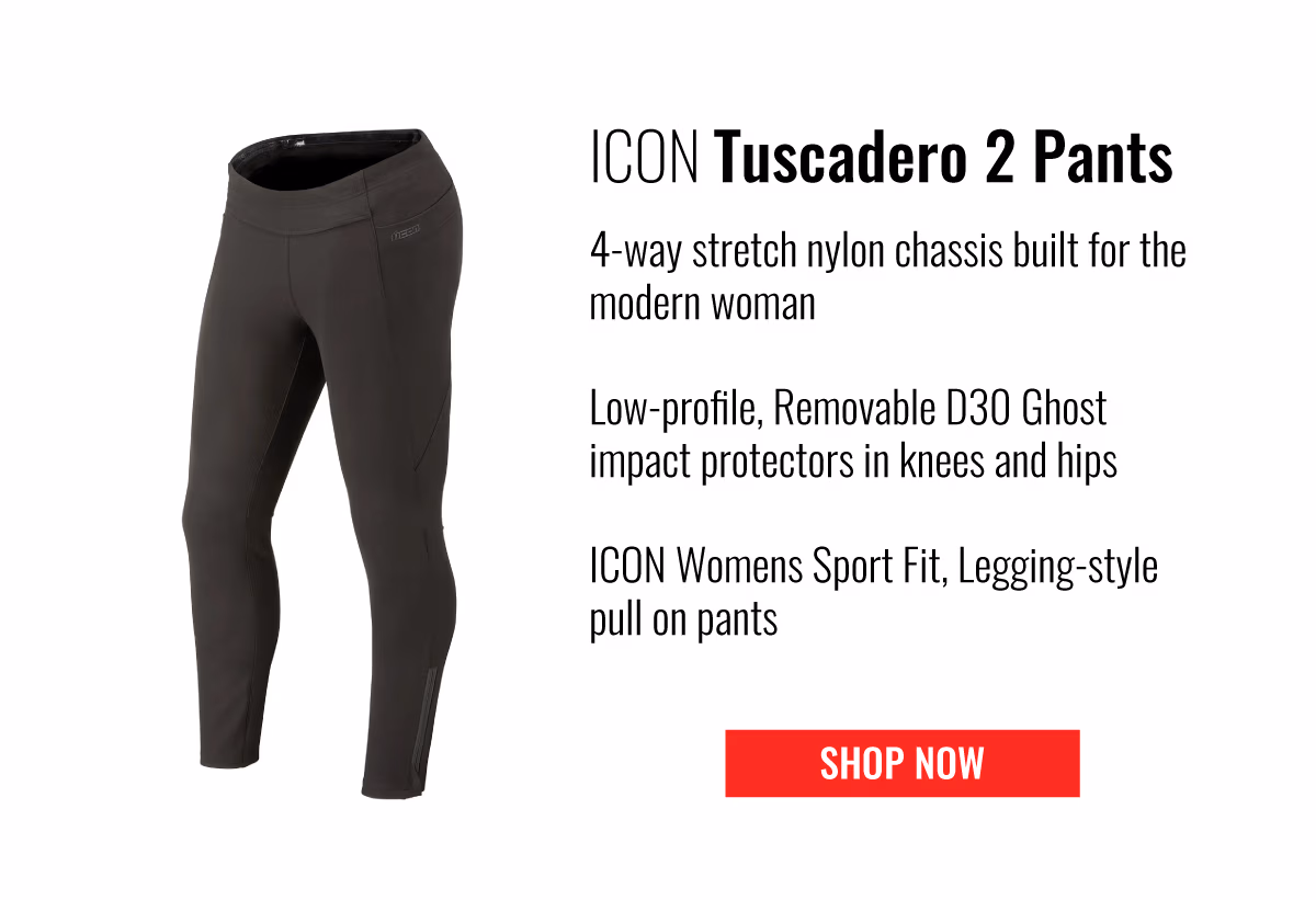 Icon Tuscadero 2 Pants | 4-way stretch nylon chassis built for the modern woman | low-profile, removable D30 ghost impact protectors in knees and hips | Icon women's sport fit, legging-style pull on pants | SHOP NOW