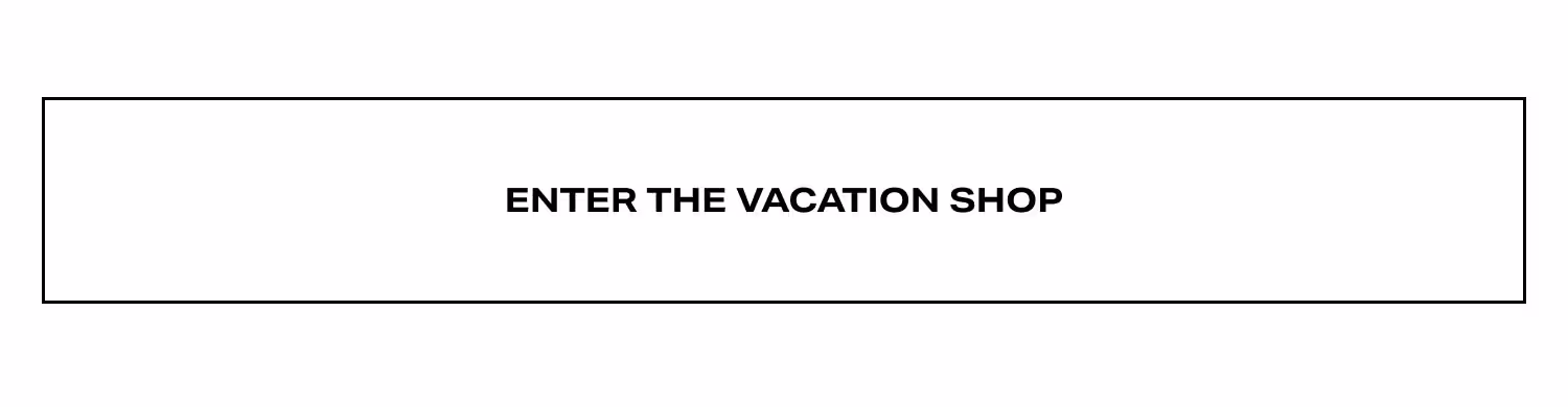 Enter the Vacation Shop