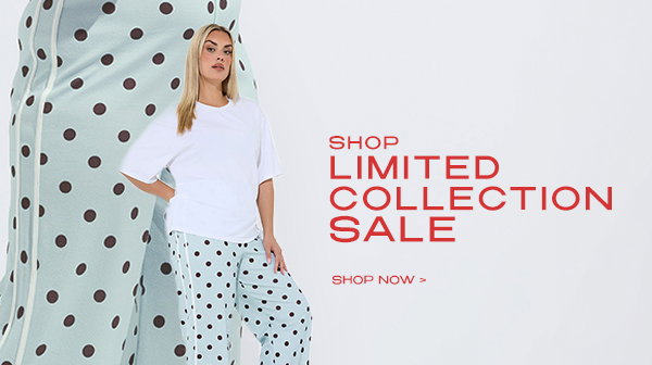 LIMITED COLLECTION SALE