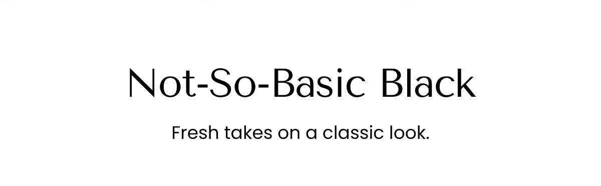 Not-So-Basic Black