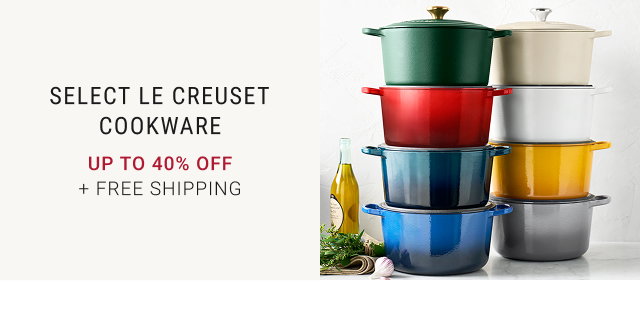 Select Le Creuset Cookware - Up to 40% Off + FREE SHIPPING